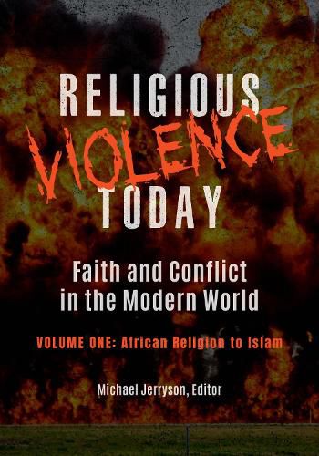 Cover image for Religious Violence Today [2 volumes]: Faith and Conflict in the Modern World