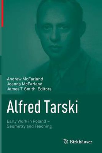 Cover image for Alfred Tarski: Early Work in Poland-Geometry and Teaching