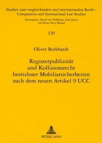 Cover image for Registerpublizitaet Und Kollisionsrecht Besitzloser Mobiliarsicherheiten Nach Dem Neuen Art. 9 Ucc