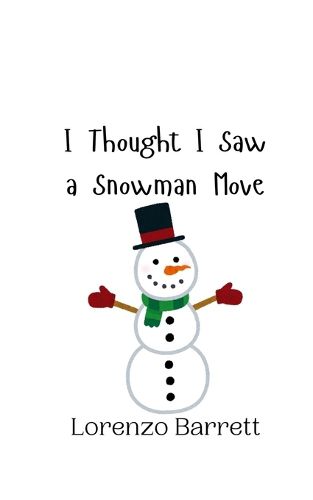 Cover image for I Thought I Saw a Snowman Move