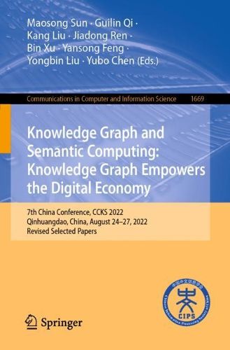 Cover image for Knowledge Graph and Semantic Computing: Knowledge Graph Empowers the Digital Economy