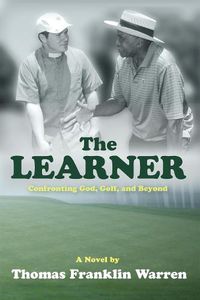 Cover image for The Learner: Confronting God, Golf, and Beyond