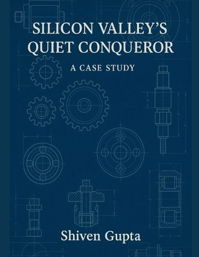 Cover image for Silicon Valley's Quiet Conqueror - A Case Study