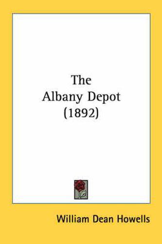 Cover image for The Albany Depot (1892)