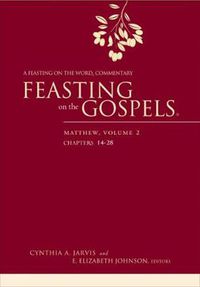 Cover image for Feasting on the Gospels--Matthew, Volume 2: A Feasting on the Word Commentary