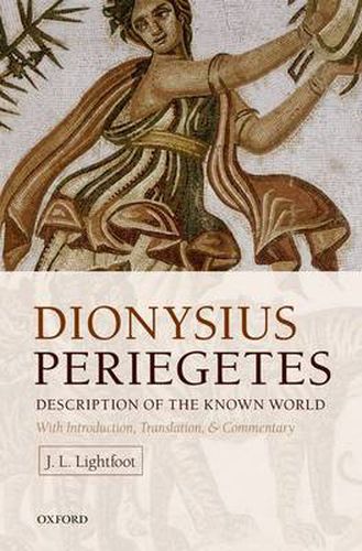 Cover image for Dionysius Periegetes: Description of the Known World With Introduction, Text, Translation, and Commentary