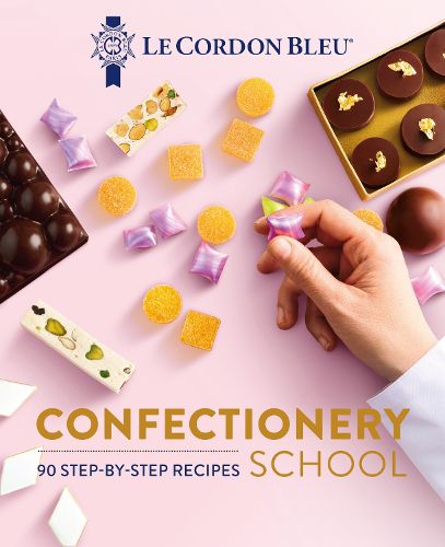 Cover image for Le Cordon Bleu Confectionery School