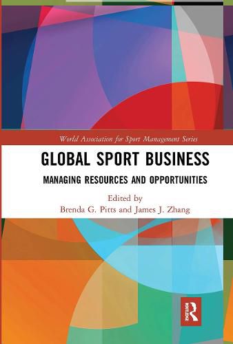 Cover image for Global Sport Business: Managing Resources and Opportunities