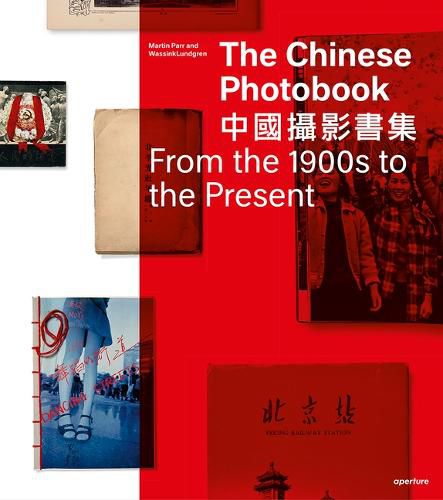 Cover image for The Chinese Photobook (Signed Edition): From the 1900s to the Present