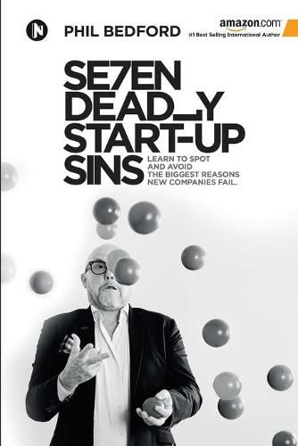 Cover image for SE7EN Deadly Start-Up Sins: Learn to spot and avoid the biggest reasons new companies fail