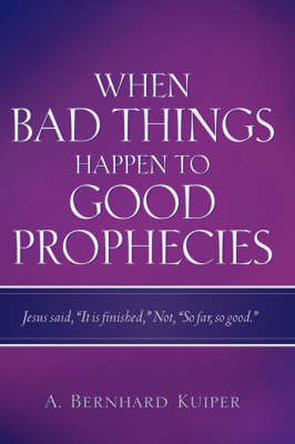 Cover image for When Bad Things Happen To Good Prophecies