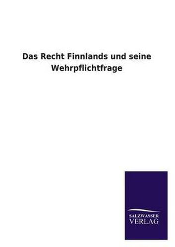 Cover image for Das Recht Finnlands Und Seine Wehrpflichtfrage
