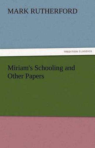 Cover image for Miriam's Schooling and Other Papers