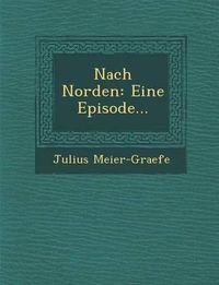 Cover image for Nach Norden: Eine Episode...