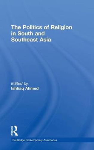 Cover image for The Politics of Religion in South and Southeast Asia