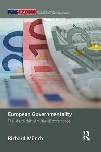 Cover image for European Governmentality: The Liberal Drift of Multilevel Governance