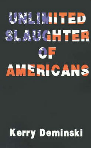 Cover image for Unlimited Slaughter of Americans