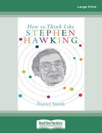 Cover image for How to Think Like Stephen Hawking