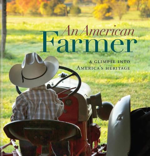 Cover image for An American Farmer: A Glimpse into America's Heritage