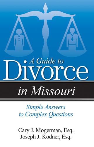 Cover image for A Guide to Divorce in Missouri: Simple Answers to Complex Questions