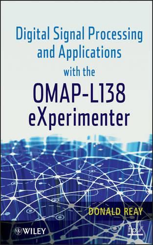 Digital Signal Processing and Applications with the OMAP- L138 Experimenter