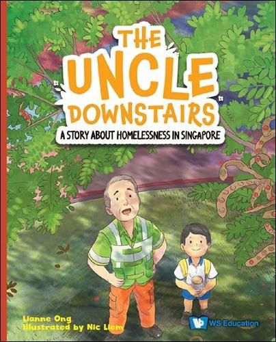 Cover image for Uncle Downstairs, The: A Story About Homelessness In Singapore