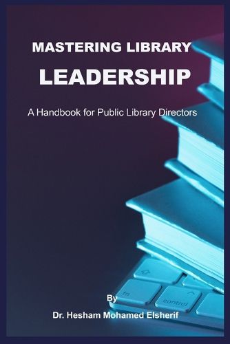 Cover image for Mastering Library Leadership