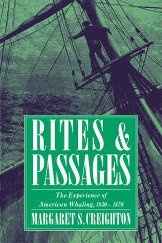 Cover image for Rites and Passages: The Experience of American Whaling, 1830-1870