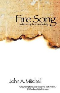 Cover image for Fire Song: Rediscovering the Ancient Melody