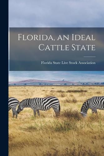 Cover image for Florida, an Ideal Cattle State