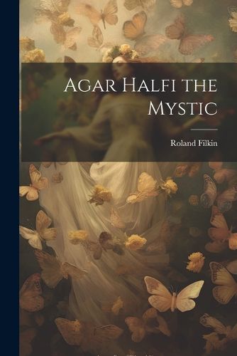 Cover image for Agar Halfi the Mystic