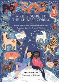 Cover image for A Kid's Guide to the Chinese Zodiac