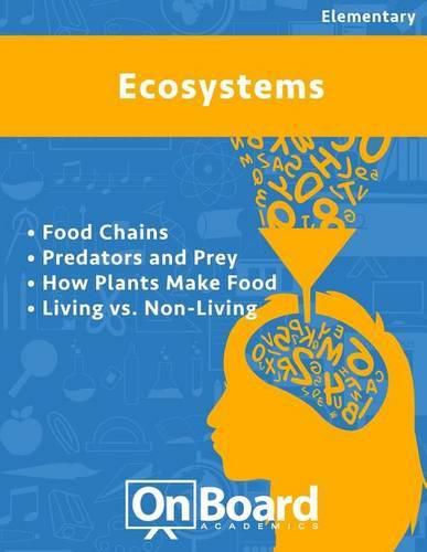 Ecosystems: Food Chains, Predators and Prey, How Plants Make Food, Living vs. Non-Living, Biotic and Abiotic Factors