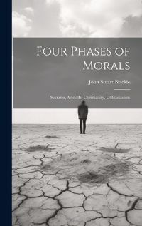 Cover image for Four Phases of Morals