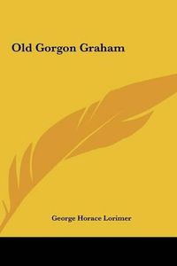 Cover image for Old Gorgon Graham