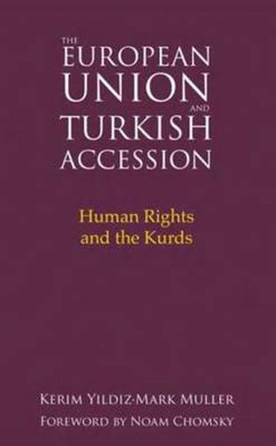 Cover image for The European Union and Turkish Accession: Human Rights and the Kurds