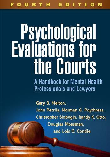 Psychological Evaluations for the Courts: A Handbook for Mental Health Professionals and Lawyers