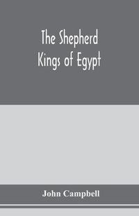 Cover image for The shepherd kings of Egypt