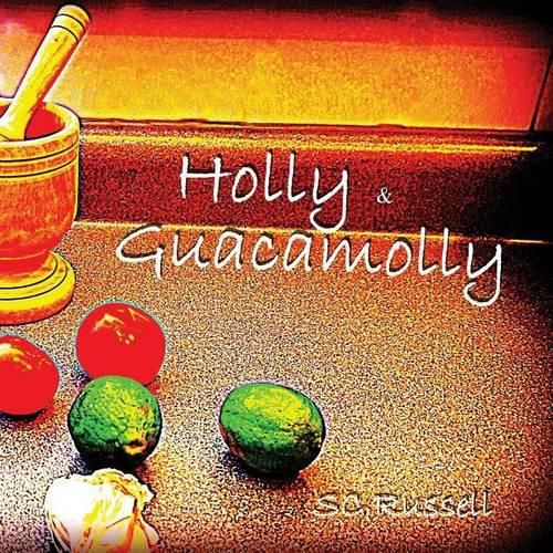 Cover image for Holly and Guacamolly