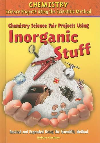 Chemistry Science Fair Projects Using Inorganic Stuff, Using the Scientific Method