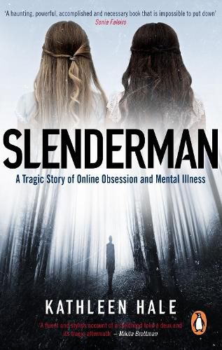 Cover image for Slenderman: A Tragic Story of Online Obsession and Mental Illness