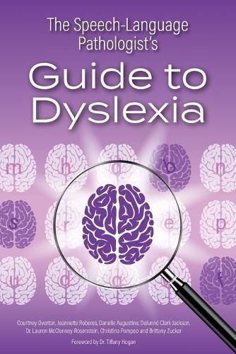 Cover image for The Speech-Language Pathologist's Guide to Dyslexia