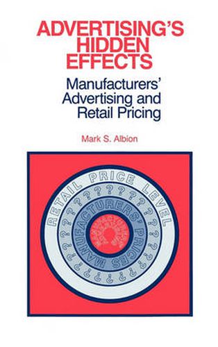 Cover image for Advertising's Hidden Effects: Manufacturers' Advertising and Retail Pricing