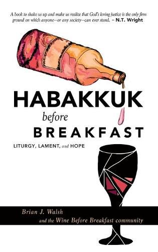 Habakkuk Before Breakfast: Liturgy, Lament, and Hope