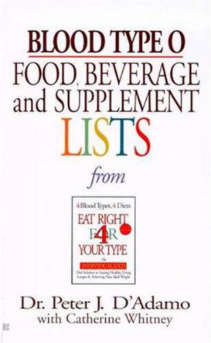 Cover image for Blood Type O Food, Beverage and Supplement Lists