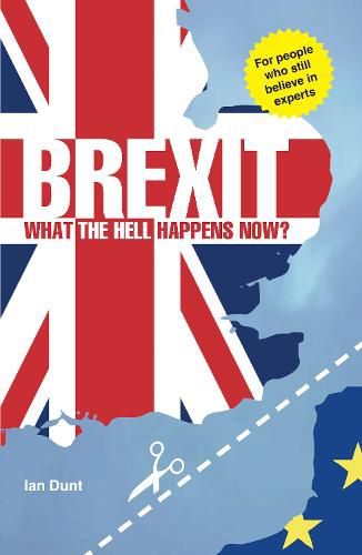 Cover image for Brexit: What the Hell Happens Now?: Your Quick Guide