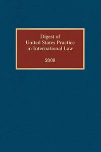 Cover image for Digest of United States Practice in International Law, 2008