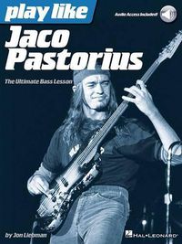 Cover image for Play Like Jaco Pastorius: The Ultimate Bass Lesson Book