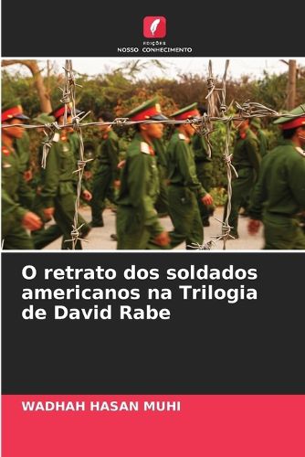 Cover image for O retrato dos soldados americanos na Trilogia de David Rabe