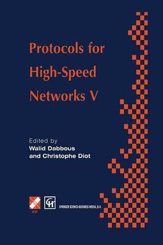 Cover image for Protocols for High-Speed Networks V: TC6 WG6.1/6.4 Fifth International Workshop on Protocols for High-Speed Networks (PfHSN '96) 28-30 October 1996, Sophia Antipolis, France